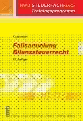 Fallsammlung Bilanzsteuerrecht.