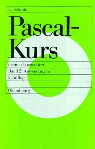 Pascal-Kurs technisch orientiert, Bd.2, Anwendungen