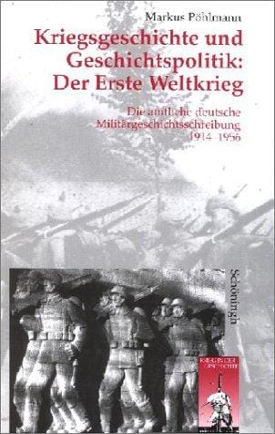 Kriegsgeschichte und Geschichtspolitik