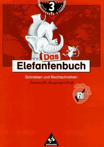Das Elefantenbuch, neue Rechtschreibung, 3. Schuljahr, Lateinische Ausgangsschrift