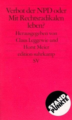 Edition Suhrkamp, Bd. 2260: Verbot der NPD oder Mit Rechtsradikalen leben?