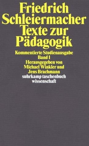 Texte zur Pädagogik 1. Kommentierte Studienausgabe