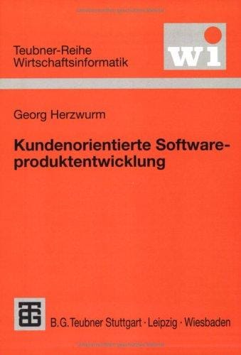 Kundenorientierte Softwareproduktentwicklung