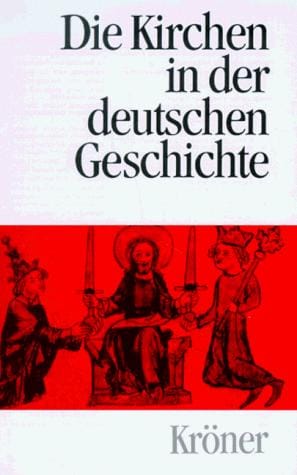 Die Kirchen in der deutschen Geschichte