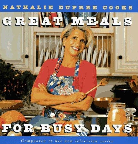 Nathalie Dupree cooks great meals for busy days
