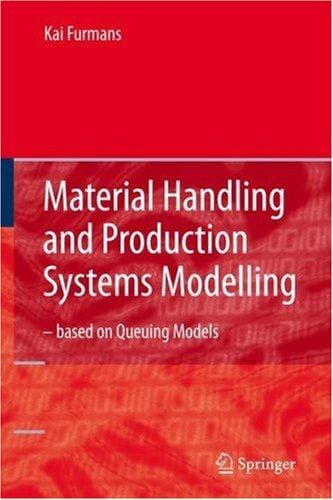 Material Handling and Production Systems Modelling - based on Queuing Models