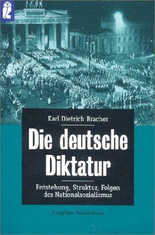 Die deutsche Diktatur. Entstehung, Struktur, Folgen des Nationalsozialismus