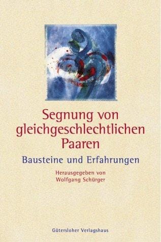 Segnung von gleichgeschlechtlichen Paaren. Bausteine und Erfahrungen