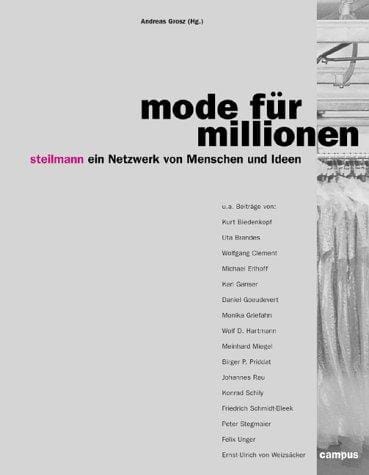 Mode für Millionen. Steilmann - ein Netzwerk von Menschen und Ideen