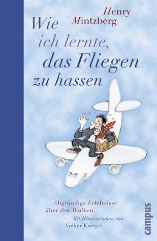 Wie ich lernte, das Fliegen zu hassen. Abgründige Erlebnisse über den Wolken
