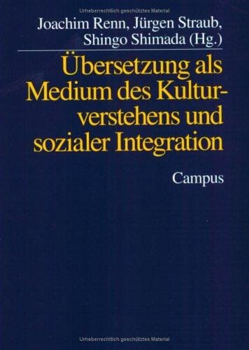 Ubersetzung als Medium des Kulturverstehens und sozialer Integration
