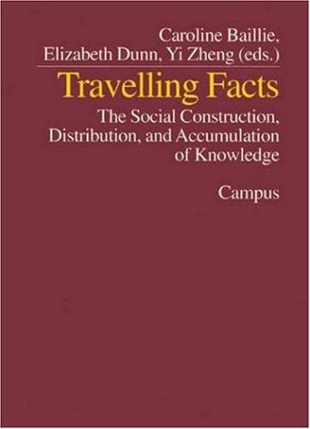 Travelling facts: the social construction, distribution and accumulation of knowledge