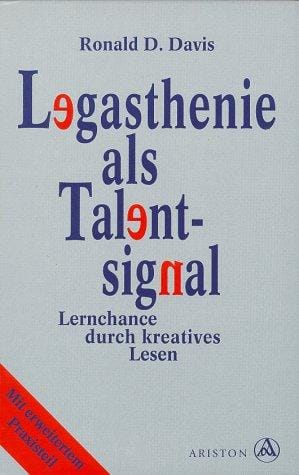Legasthenie als Talentsignal. Lernchance durch kreatives Lesen