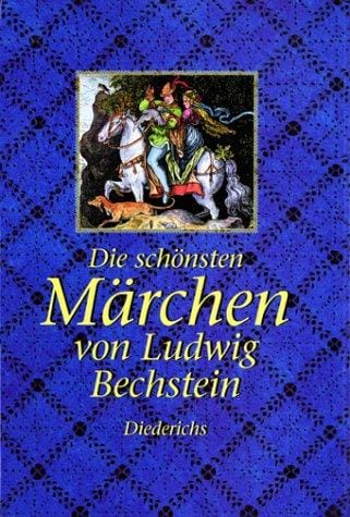 Die schönsten Märchen von Ludwig Bechstein