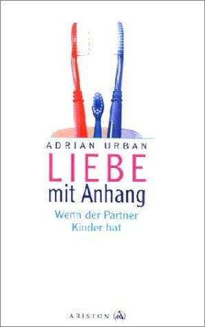 Liebe mit Anhang. Wenn der Partner Kinder hat
