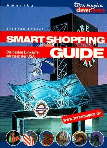 Smart Shopping Guide. Die besten Einkaufsadressen der USA