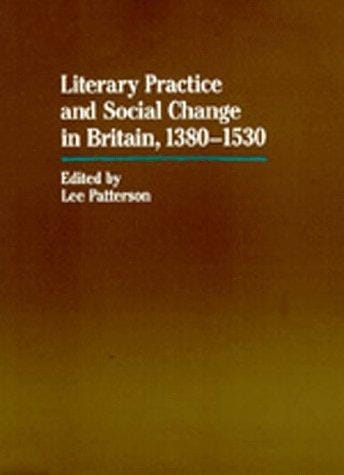 Literary practice and social change in Britain, 1380-1530