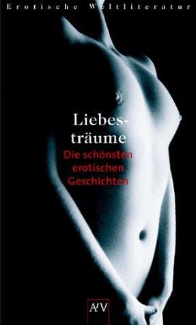 Liebesträume. Erotisches zur Nacht
