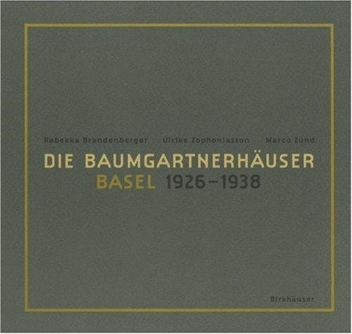 Die Baumgartnerh auser - Basel 1926 - 1938