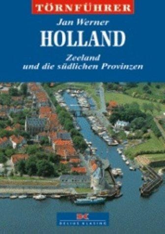 Holland, Bd.1, Zeeland und die südlichen Provinzen
