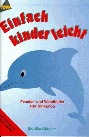 Einfach kinderleicht. Fenster- und Wandbilder aus Tonkarton. Mit Vorlagebogen