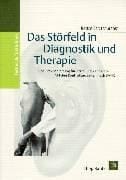 Das Störfeld in Diagnostik und Therapie