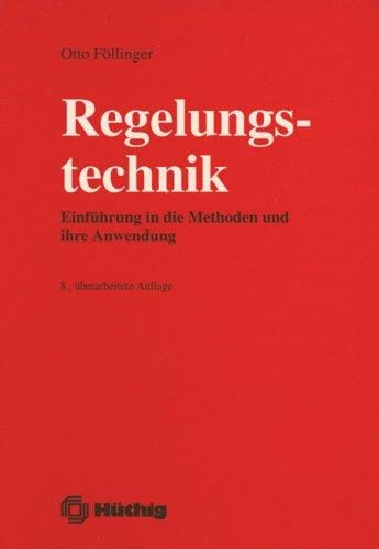Regelungstechnik. Einführung in die Methoden und ihre Anwendung