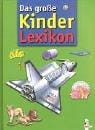 Das große Kinderlexikon.
