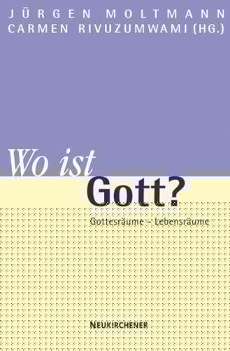 Wo ist Gott? Gottesräume - Lebensräume