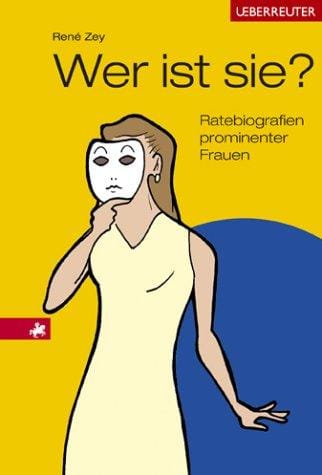 Wer ist sie? Rate- Biografien prominenter Frauen