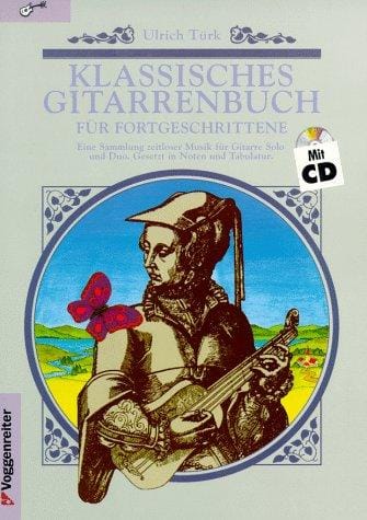 Klassisches Gitarrenbuch für Fortgeschrittene. Inkl. CD