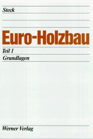 Euro-Holzbau, Bd.1, Grundlagen