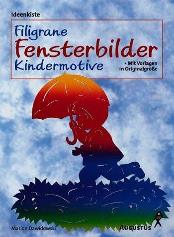Filigrane Fensterbilder - Kindermotive. Mit Vorlagen in Originalgröße
