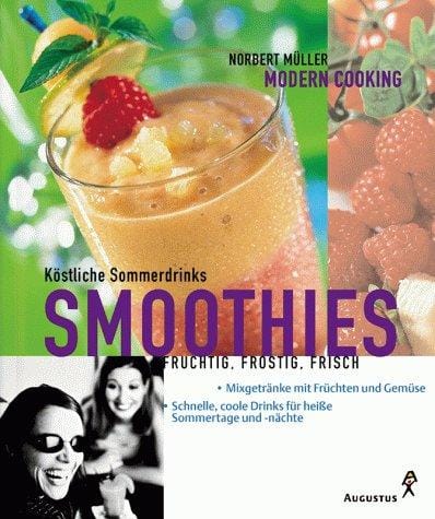 Köstliche Sommerdrinks - Smoothies. Fruchtig, frostig, frisch