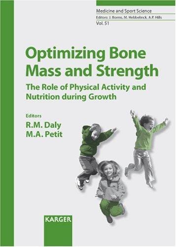 Optimizing bone mass and strength
