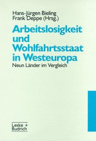 Arbeitslosigkeit und Wohlfahrtsstaat in Westeuropa
