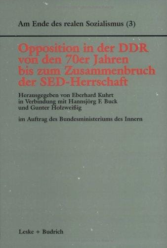 Opposition in der DDR von den 70er Jahren bis zum Zusammenbruch der SED-Herrschaft