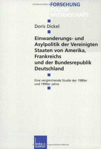 Einwanderungs- und Asylpolitik der Vereinigten Staaten von Amerika, Frankreichs und der Bundesrepublik Deutschland