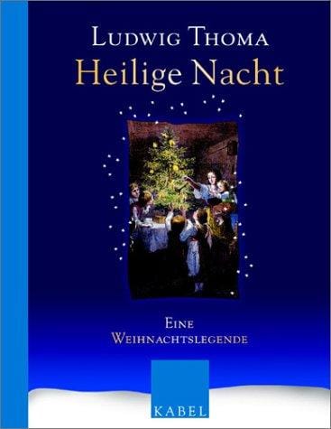 Heilige Nacht. Eine Weihnachtslegende