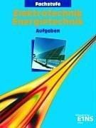 Elektrotechnik Energietechnik. Aufgaben. Fachstufe.