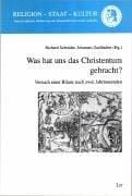 Was hat uns das Christentum gebracht?: Versuch einer Bilanz nach zwei Jahrtausenden