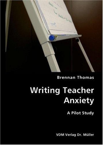 Writing Teacher Anxiety- A Pilot Study