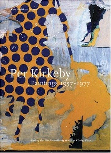 Per Kirkebey. Paintings 1957 - 1977