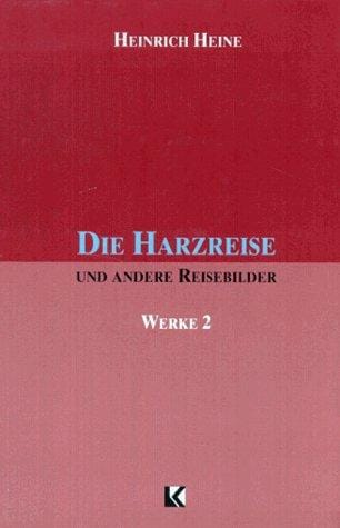Die Harzreise Und Andere Reisebilder
