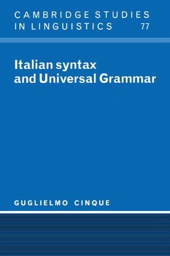 Italian Syntax and Universal Grammar (Cambridge Studies in Linguistics)