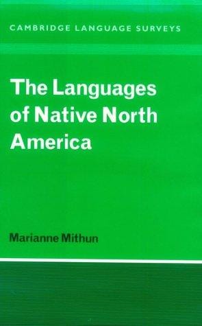 The Languages of Native North America (Cambridge Language Surveys)