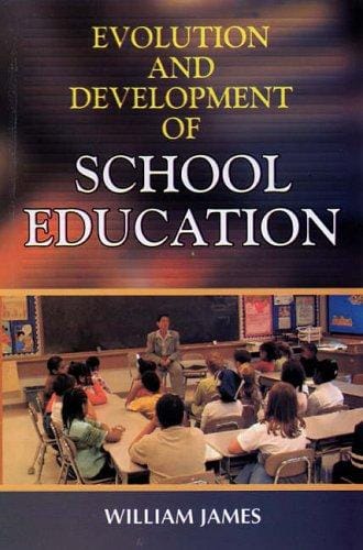 Evolution and Development of School Education