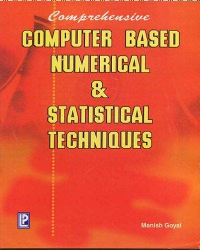 Computer Based Numerical and Statistical Techniques