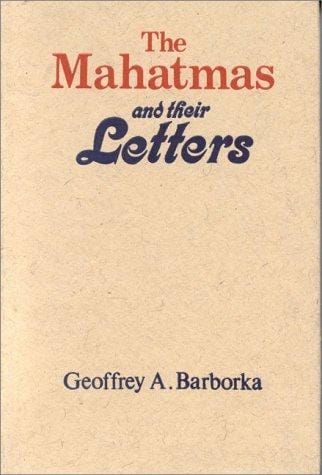 The Mahatmas and Their Letters