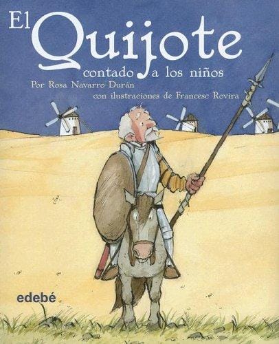 El Quijote, Contado a Los Ninos / Quixote, Told to the Children (Clasicos Contado a Los Ninos / Classics Told to the Children)